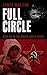 Full Circle: Book XII In The Winter Sniper Series