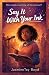 Say It With Your Ink by Jasmine Tay Boyd