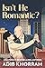 Isn't He Romantic? (Love on...