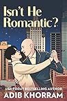 Isn't He Romantic?