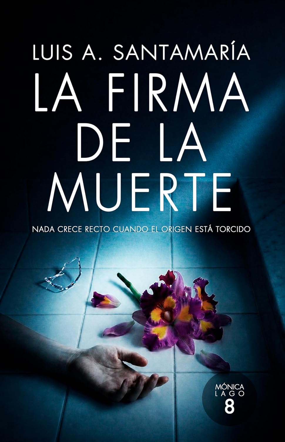 La firma de la muerte (Mónica Lago, #8)