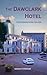 The Dawclark Hotel: The Rem...