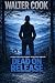 Dead on Release by Walter Cook