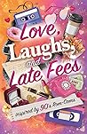 Love, Laughs, and...
