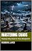 Mastering Chaos by Robbin Laird