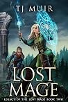 Lost Mage (Legacy of the Lost Mage #2)