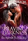BRAVING THE DARKN...