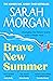 Brave New Summer