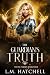The Guardian's Truth (Celti...