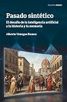 PASADO SINTÉTICO by Alberto Venegas Ramos