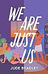 We Are Just Us by Jude  Bradley