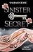 Sinister Secret (Dark spicy...