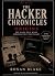 The Hacker Chronicles by Ronan Blake The Hacker Chronicles by Ronan Blake