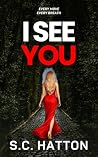 I See You: An Obsessive Stalker Psychological Thriller