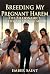 Breeding My Pregnant Harem by Ember Saint