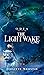 The Lightwake by Birgitte Wærstad