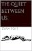 The Quiet Between Us