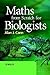 Maths from Scratch for Biologists