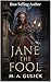 Jane the Fool