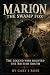 Marion-The Swamp Fox: The L...