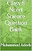 Class 8 Ncert Science Question Bank by mohammad adeeb