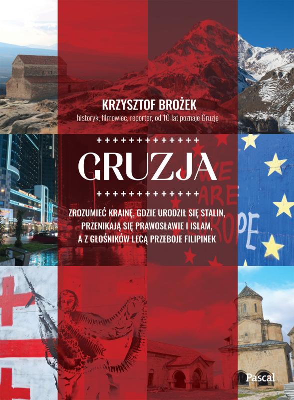 Gruzja: Zrozumieć krainę, gdzie urodził się Stalin, przenikają się prawosławie i islam, a z głośników lecą przeboje Filipinek
