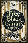 Free Black Canary: Captivity