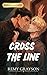 Cross the Line: A Slow-Burn...
