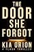 The Door She Forgot: A Psyc...