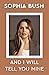 And I Will Tell You Mine by Sophia Bush
