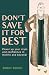 Don’t Save It For Best by Abbey Booth