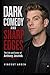Dark Comedy and Sharp Edges...