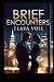 Brief Encounters