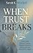 When Trust Breaks: How to H...