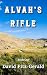 Alvah's Rifle: A Pioneer We...