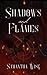 Shadows and Flames by Samantha Wise Shadows and Flames by Samantha Wise