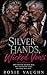 Silver Hands, Wicked Vows: ...