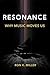 Resonance: Why Music Moves Us