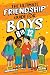 The Ultimate Friendship Guide For Boys 8-12 by Brave You Publishing