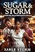 Sugar & Storm by Sable Storm