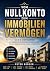 Vom Nullkonto zum Immobilie...