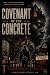 The Covenant of the Concrete