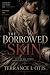 The Borrowed Skin