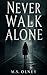 Never Walk Alone