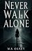 Never Walk Alone