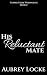 His Reluctant Mate by Aubrey Locke