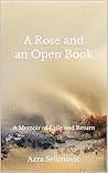 A Rose and an Open Book: A Memoir of Exile and Return