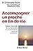 Accompagner un proche en fi...