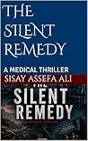 THE SILENT REMEDY by Sisay Assefa Ali