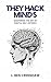 They Hack Minds by L. Ben Crenshaw